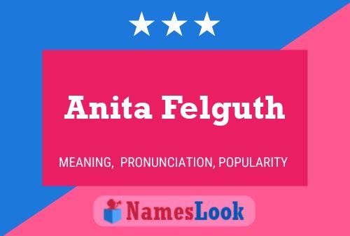 Anita Felguth Name Poster