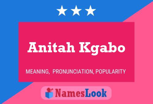 Anitah Kgabo Name Poster