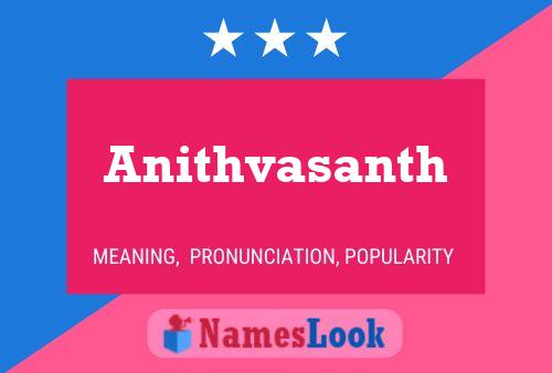 Anithvasanth Name Poster