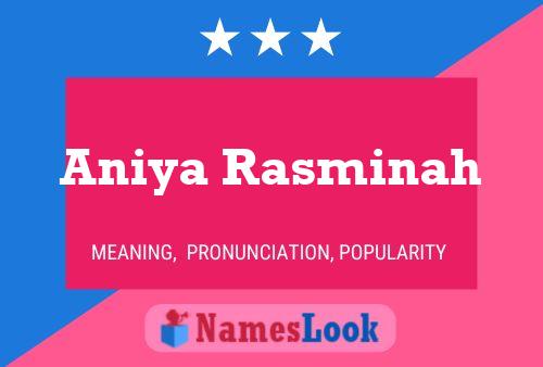 Aniya Rasminah Name Poster