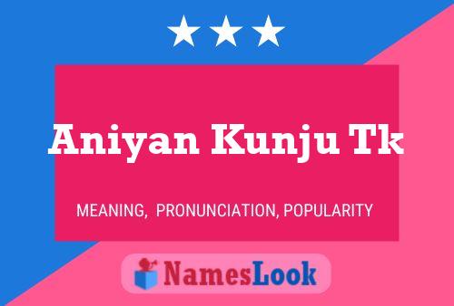 Aniyan Kunju Tk Name Poster