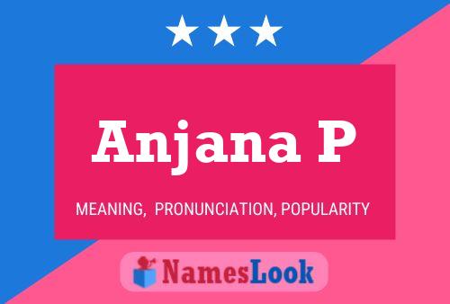 Anjana P Name Poster