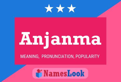 Anjanma Name Poster