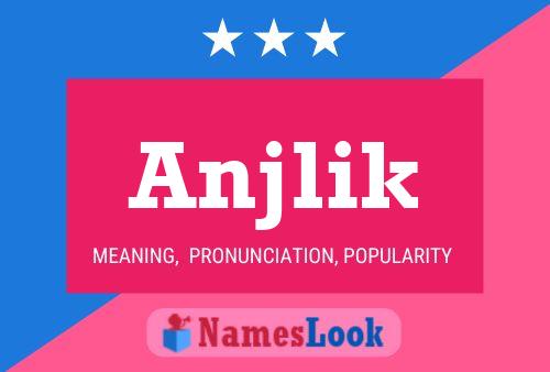 Anjlik Name Poster