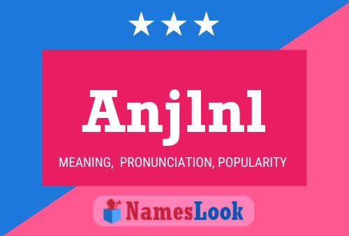 Anjlnl Name Poster