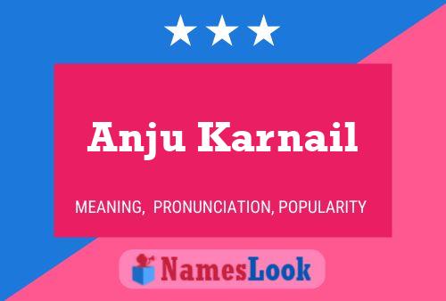 Anju Karnail Name Poster