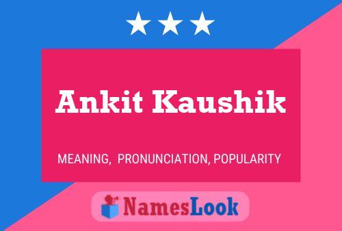 Ankit Kaushik Name Poster