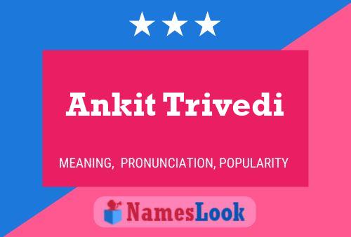 Ankit Trivedi Name Poster