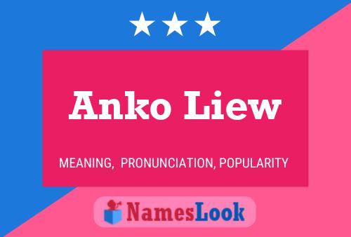 Anko Liew Name Poster