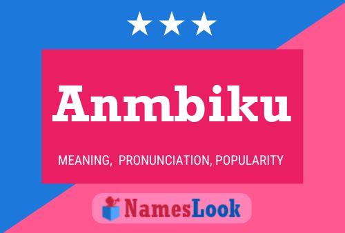 Anmbiku Name Poster