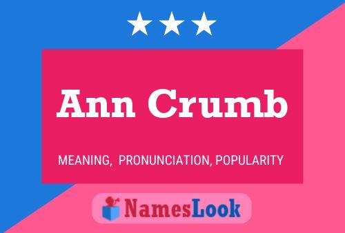 Ann Crumb Name Poster