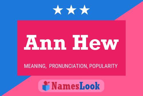 Ann Hew Name Poster