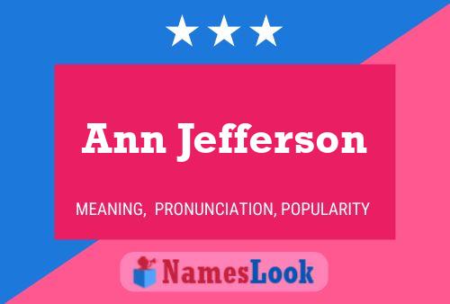 Ann Jefferson Name Poster