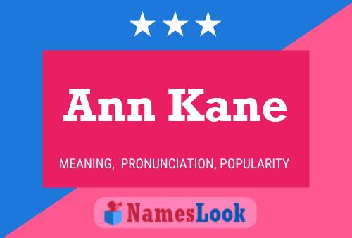 Ann Kane Name Poster