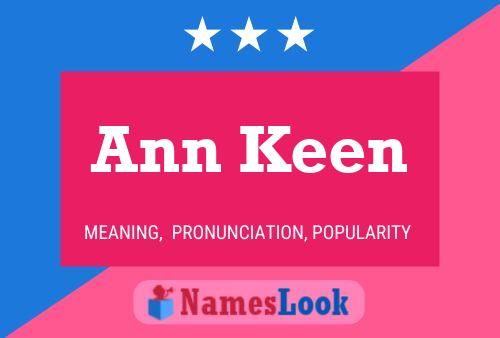 Ann Keen Name Poster