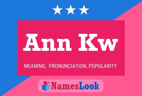 Ann Kw Name Poster