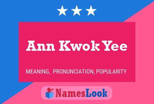 Ann Kwok Yee Name Poster