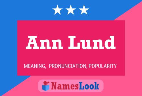 Ann Lund Name Poster