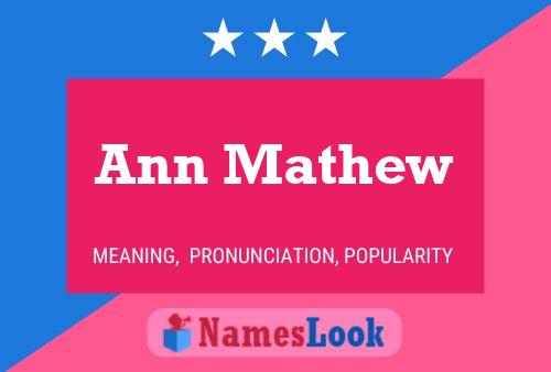 Ann Mathew Name Poster