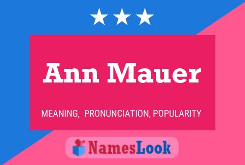 Ann Mauer Name Poster