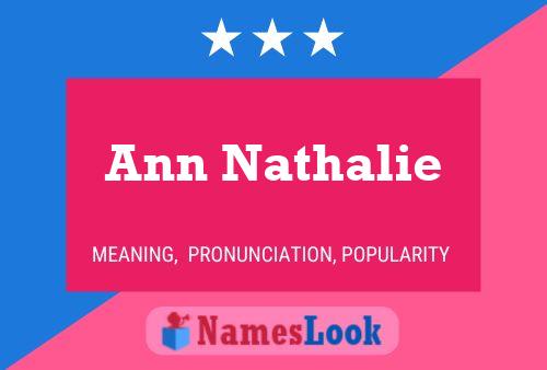 Ann Nathalie Name Poster