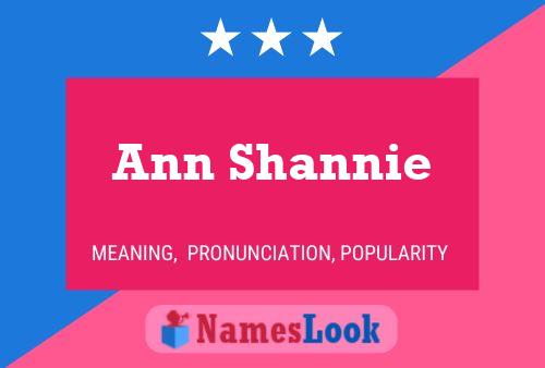 Ann Shannie Name Poster