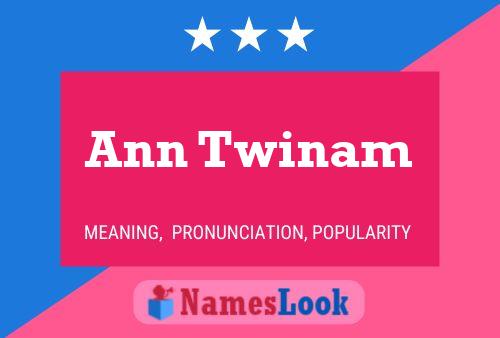 Ann Twinam Name Poster