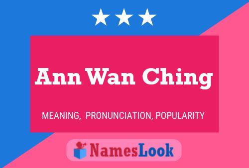 Ann Wan Ching Name Poster