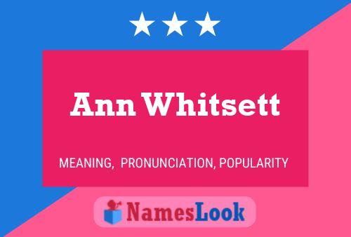 Ann Whitsett Name Poster