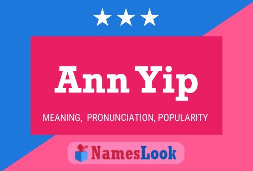 Ann Yip Name Poster