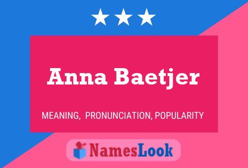 Anna Baetjer Name Poster