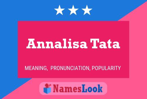 Annalisa Tata Name Poster