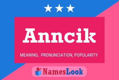 Anncik Name Poster