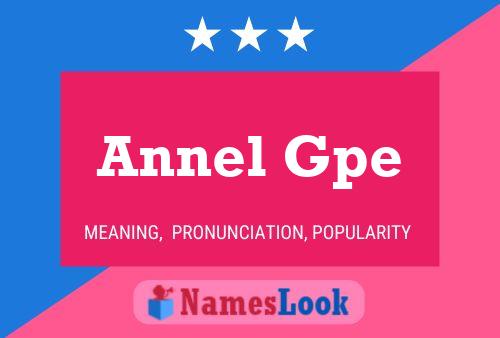 Annel Gpe Name Poster