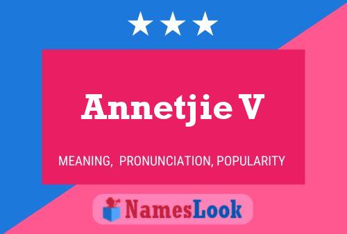 Annetjie V Name Poster