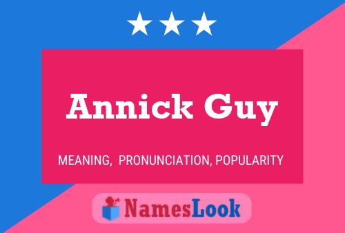 Annick Guy Name Poster