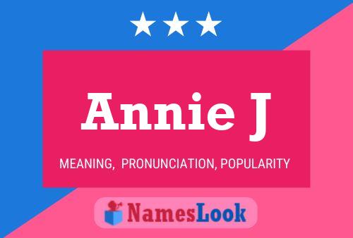 Annie J Name Poster