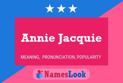 Annie Jacquie Name Poster