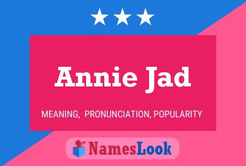 Annie Jad Name Poster