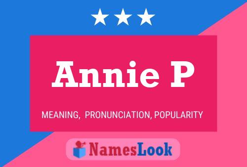 Annie P Name Poster