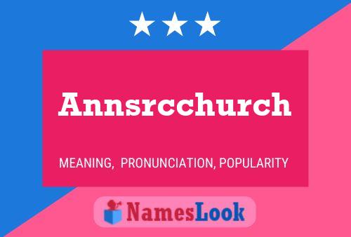 Annsrcchurch Name Poster