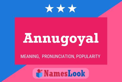 Annugoyal Name Poster