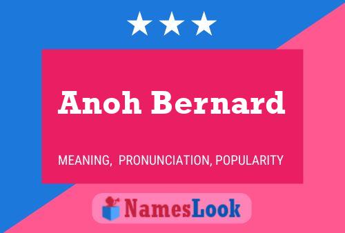 Anoh Bernard Name Poster