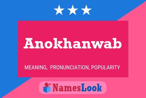 Anokhanwab Name Poster