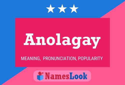 Anolagay Name Poster