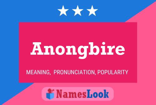 Anongbire Name Poster