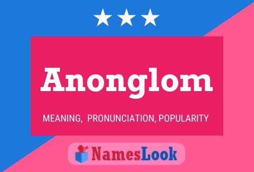 Anonglom Name Poster