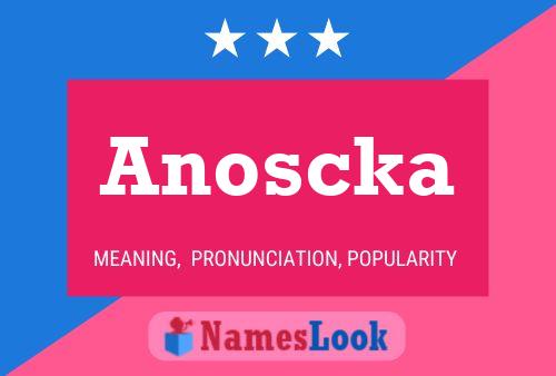 Anoscka Name Poster