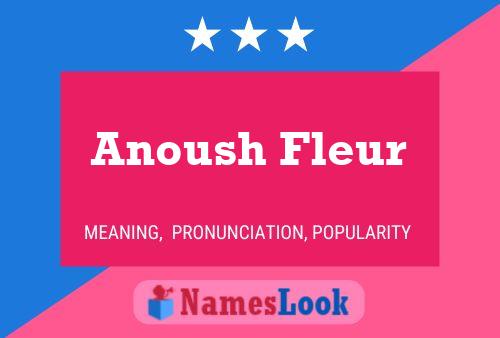 Anoush Fleur Name Poster