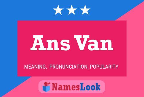 Ans Van Name Poster